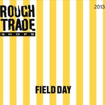 Rough Trade Shops- Field Day 2013