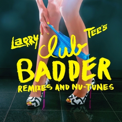 Club Badder (Remixes And Nu-Tunes)