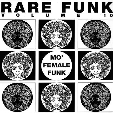 Rare Funk Vol 10 - Mo' Female Funk