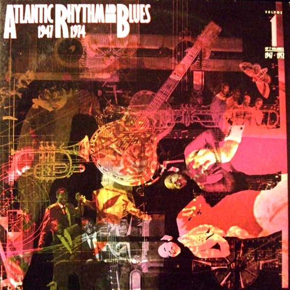 Atlantic Rhythm and Blues Volume 1 (1947-1974)