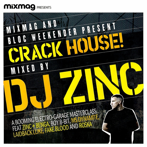 Mixmag presents DJ Zinc - March - Crack House