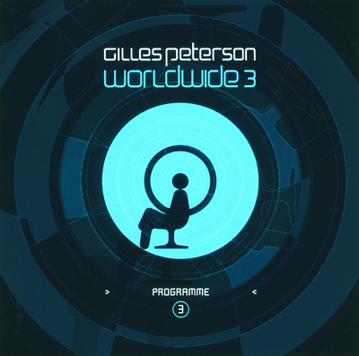 Gilles Peterson: Worldwide Programme Vol. 3