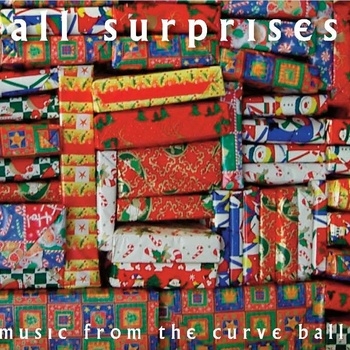 All Surprises: Music From the Curve Ball