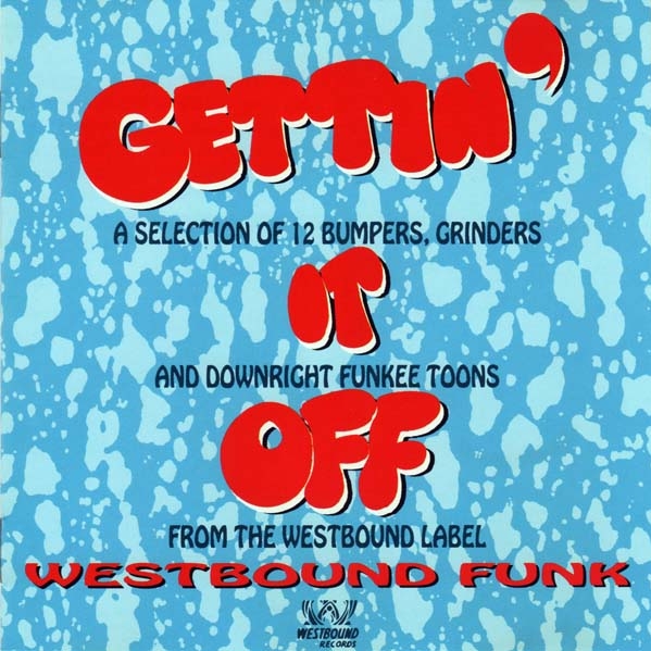 Gettin' It Off - Westbound Funk