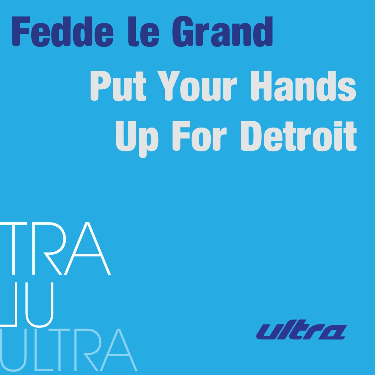 Put Your Hands Up For Detroit  [Club Mix]
