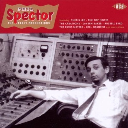 Phil Spector: The Early Productions