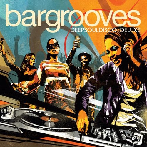 Bargrooves Deep Soul Disco Deluxe