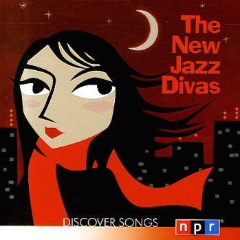 NPR Discover Songs: The New Jazz Divas