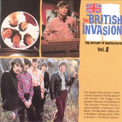 The British Invasion: The History Of British Rock, Volume 8