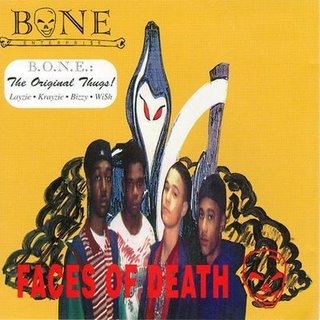 Faces Of Death (as B.O.N.E. Enterpri$e)