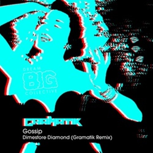 Dimestore Diamond (Gramatik remix)
