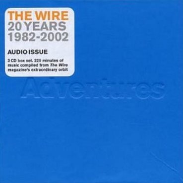 The Wire: 20 Years 1982-2002: Audio Issue