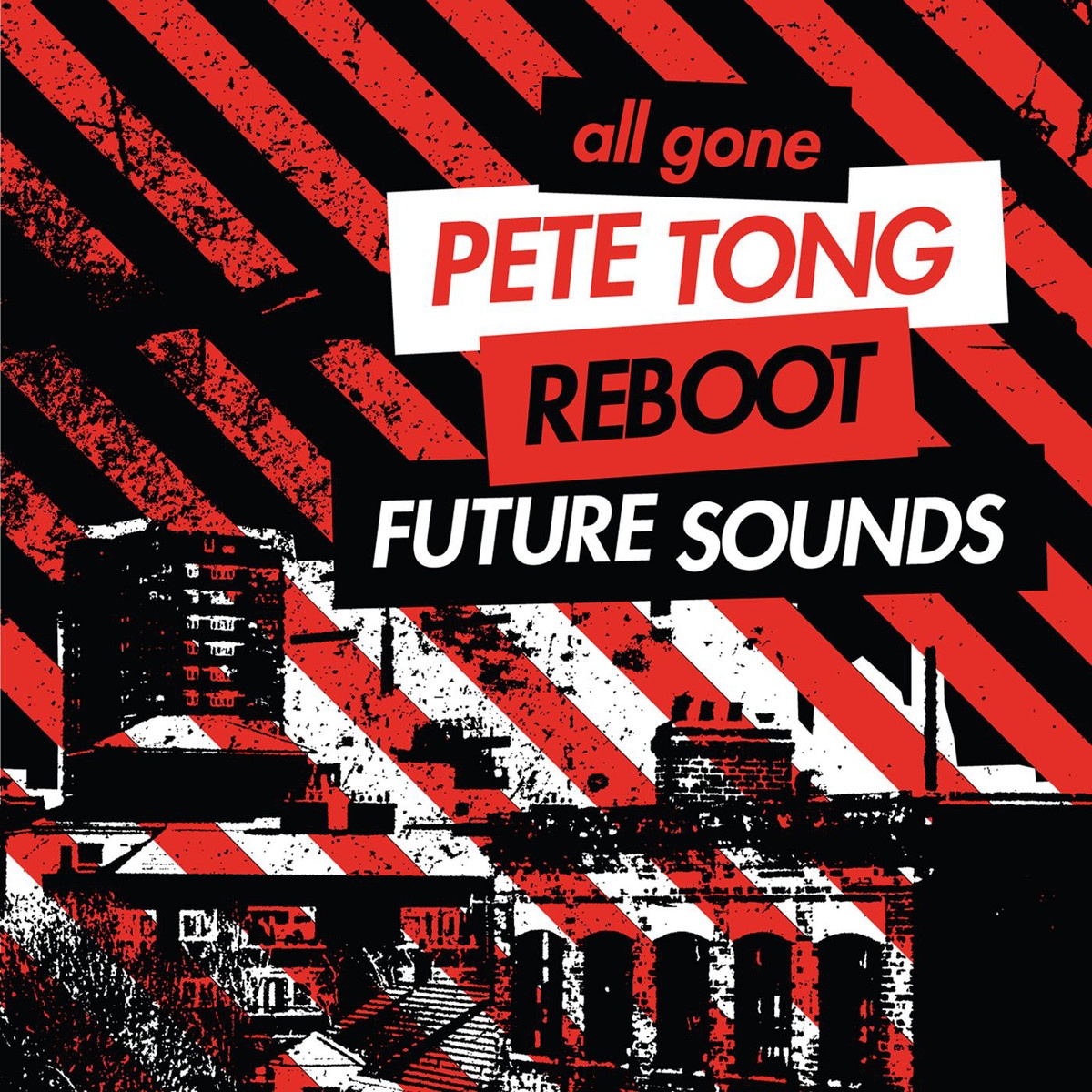 All Gone Pete Tong & Reboot Future Sounds (Pete Tong Bonus Mix)