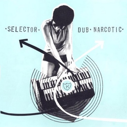 Selector Dub Narcotic Pt. 1