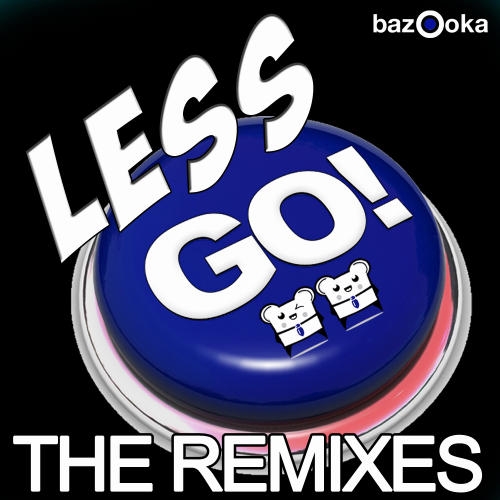 Less Go - Porter Robinson Remix