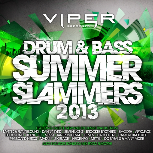 Viper Presents : Drum & Bass Summer Slammers 2013