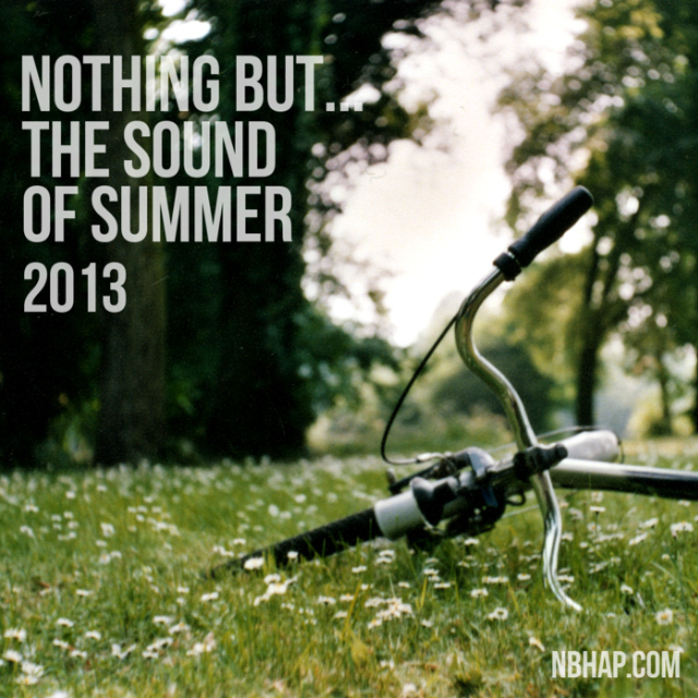 Nothing But ... The Sound of Summer 2013