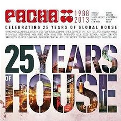 Pacha 1988-2013 Celebrating 25 Years Of Global House