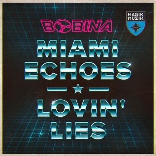 Miami Echoes/Lovin' Lies