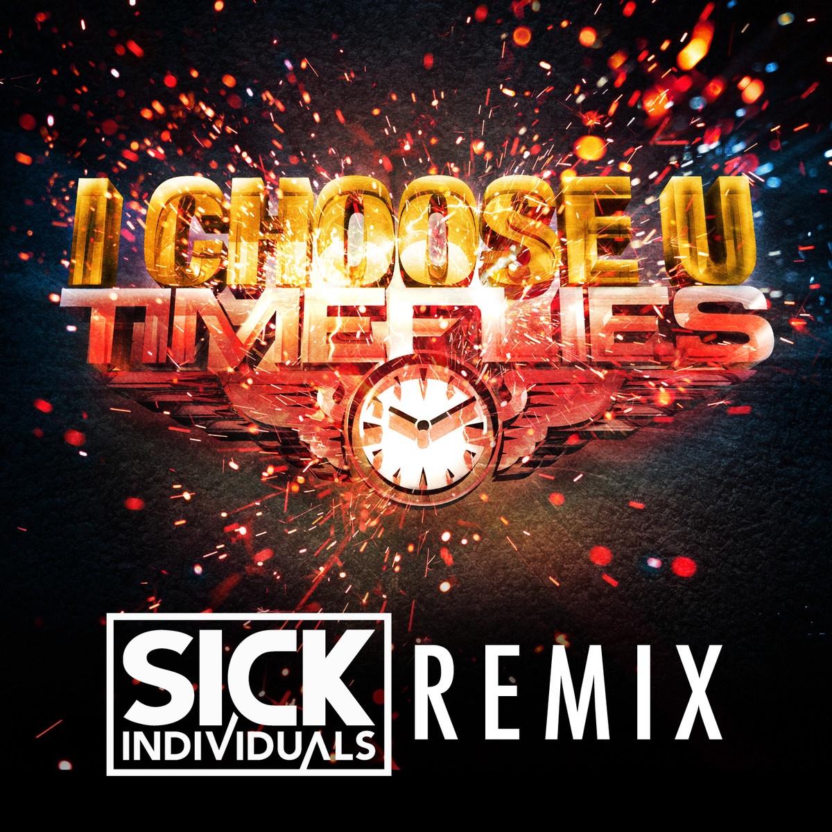 I Choose U (Sick Individuals Remix) - Single