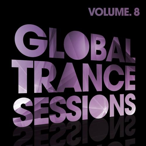 Global Trance Sessions Vol 8