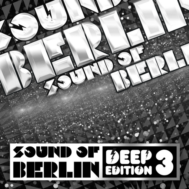 Sound of Berlin Deep Edition Vol. 3