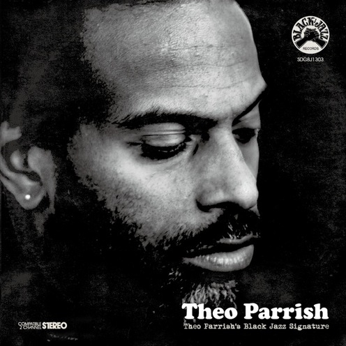 Theo Parrish' s Black Jazz Signature
