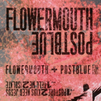Postblue / Flowermouth Split