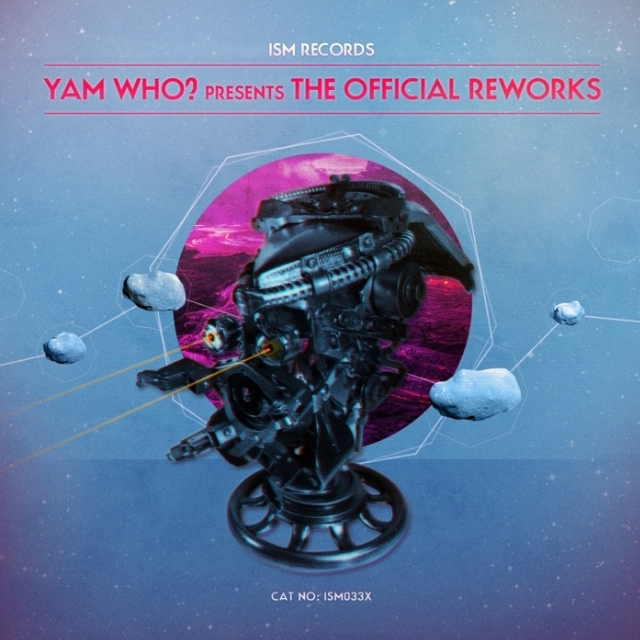 Yam Who? Presents The Official Reworks