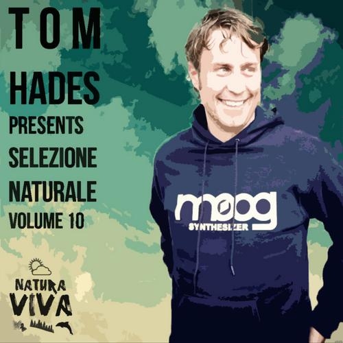 Tom Hades Presents Selezione Naturale Volume 10