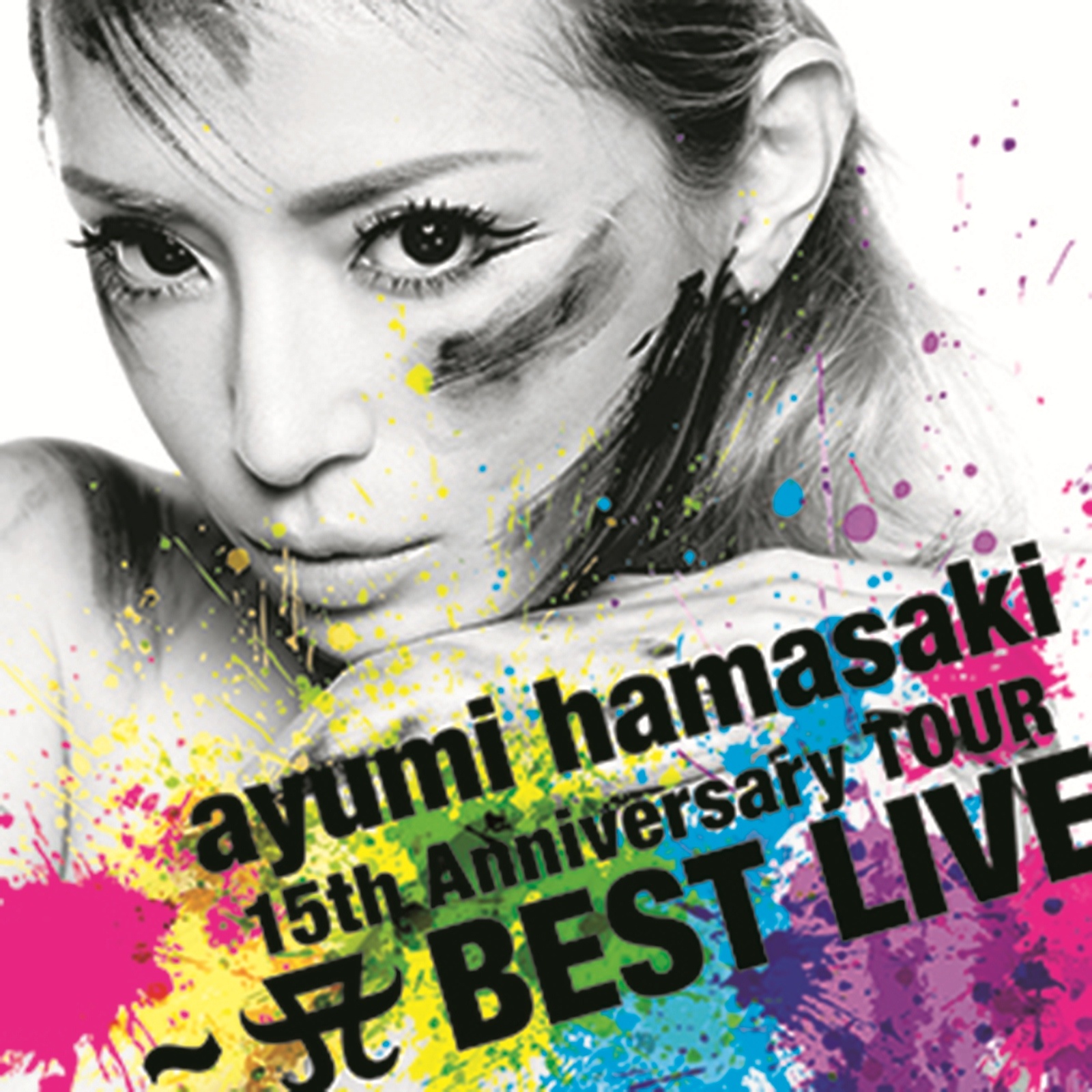 ayumi hamasaki 15th Anniversary TOUR A BEST LIVE