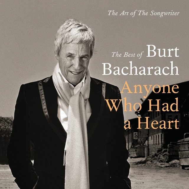 Burt Bacharach Anyone WHo had a  Heart