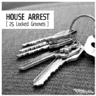 House Arrest 25 Locked Grooves