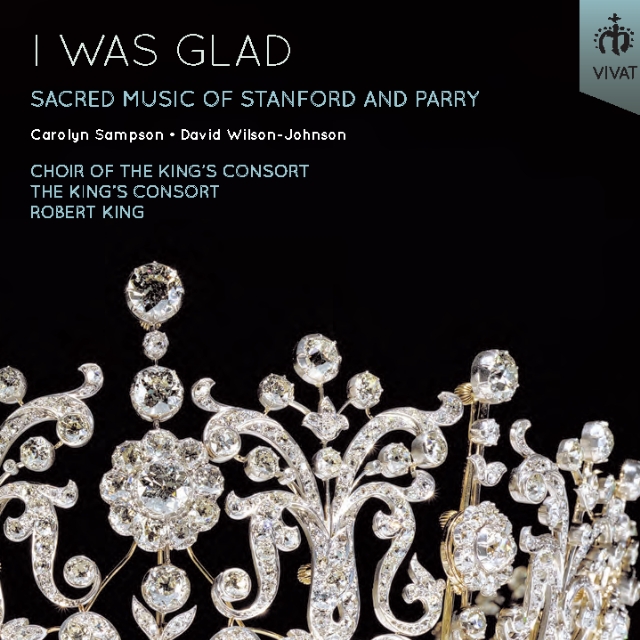 I was glad: Sacred Music of Stanford and Parry