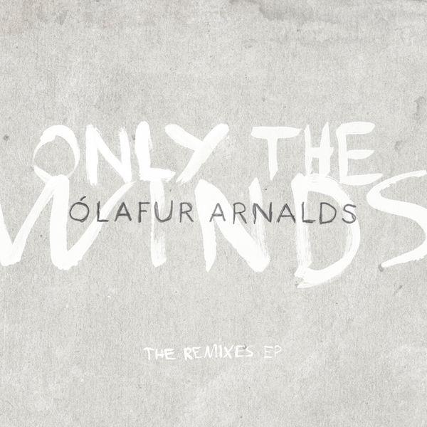 Only The Winds - The Remixes EP