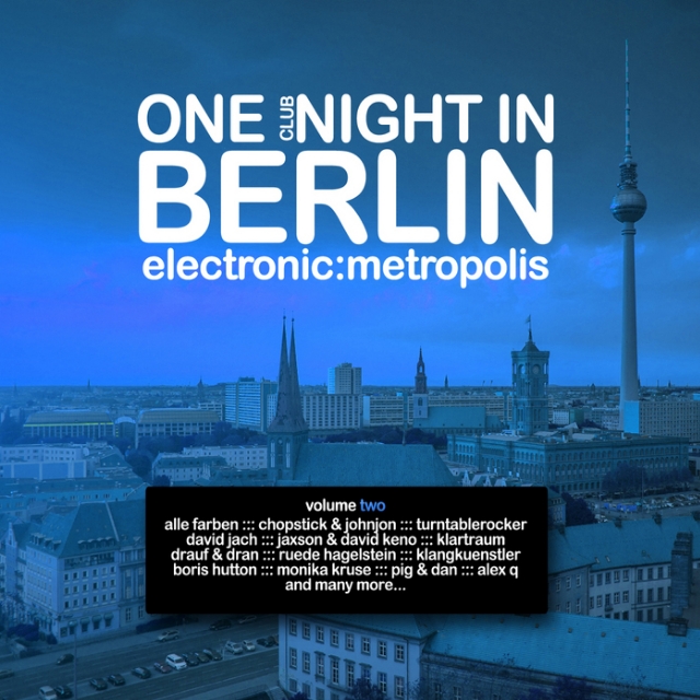 One Clubnight in Berlin - Electronic Metropolis, Vol. 2