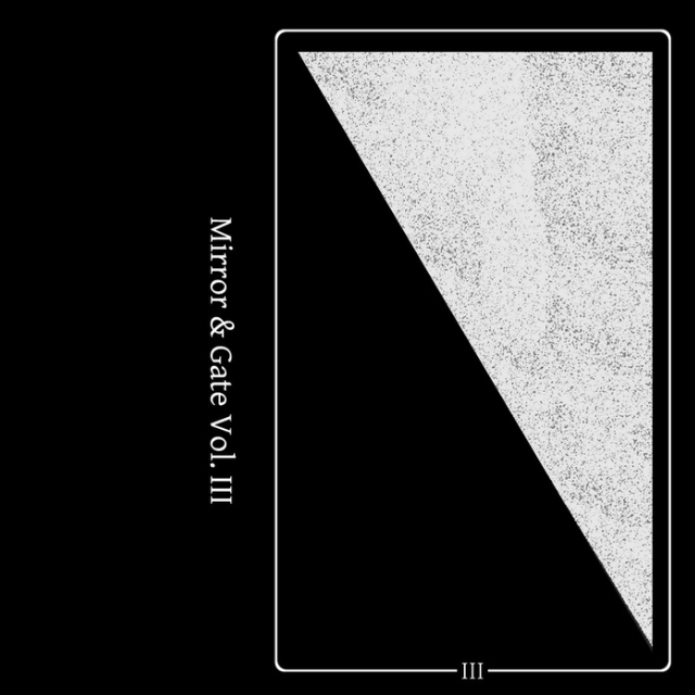Mirror & Gate Vol. III