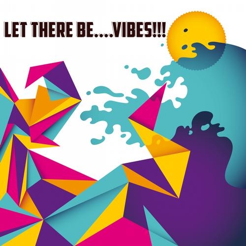 Let There Be....Vibes!!!