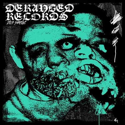Deranged Records 2013 Sampler