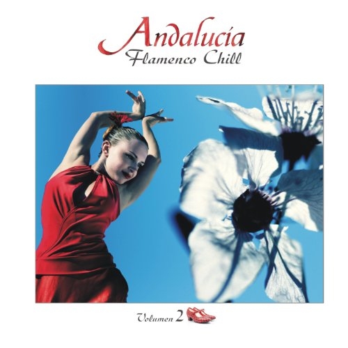 Andalucia Flamenco Chill vol.2