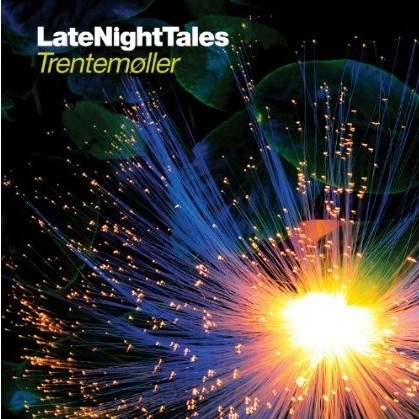 Late Night Tales - Mixed By Trentemoller