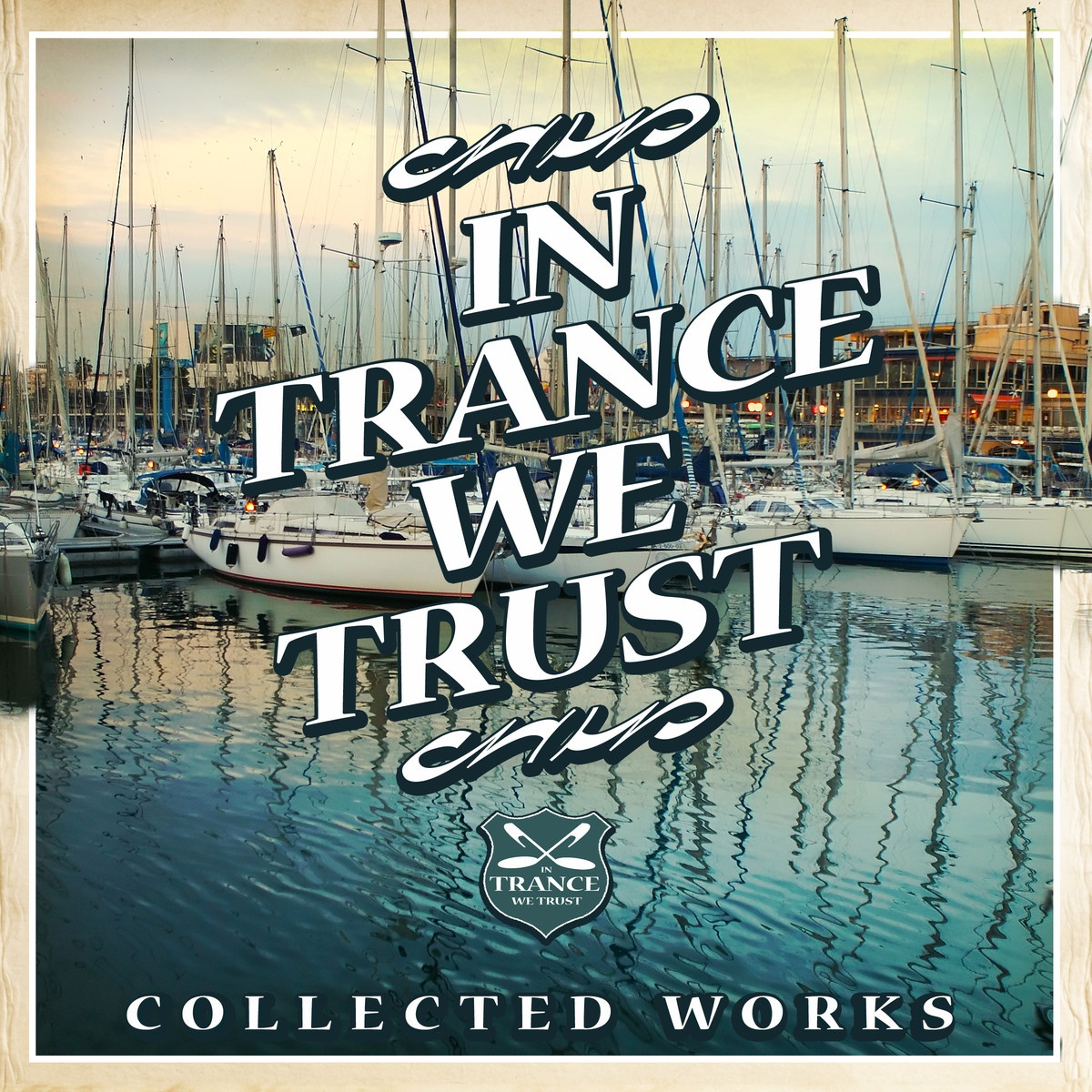 In Trance We Trust Collected Works