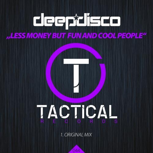 Less Money But Fun And Cool People (Original Mix)