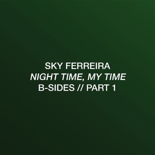 Night Time, My Time: B-Sides // Part 1