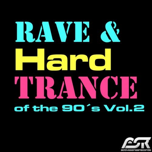Rave & Hardtrance Of The 90s Vol. 2
