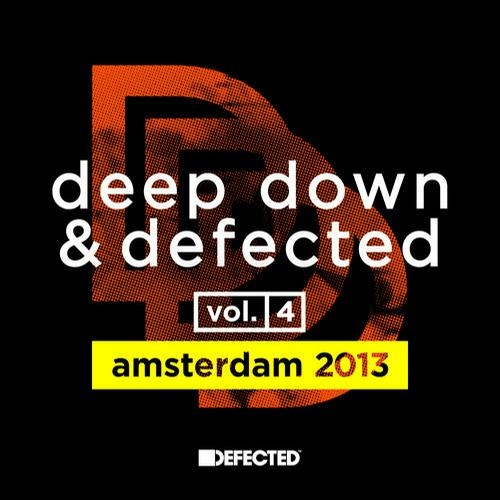 Deep Down & Defected Volume 4: Amsterdam 2013 Mix 3 (Original Mix)