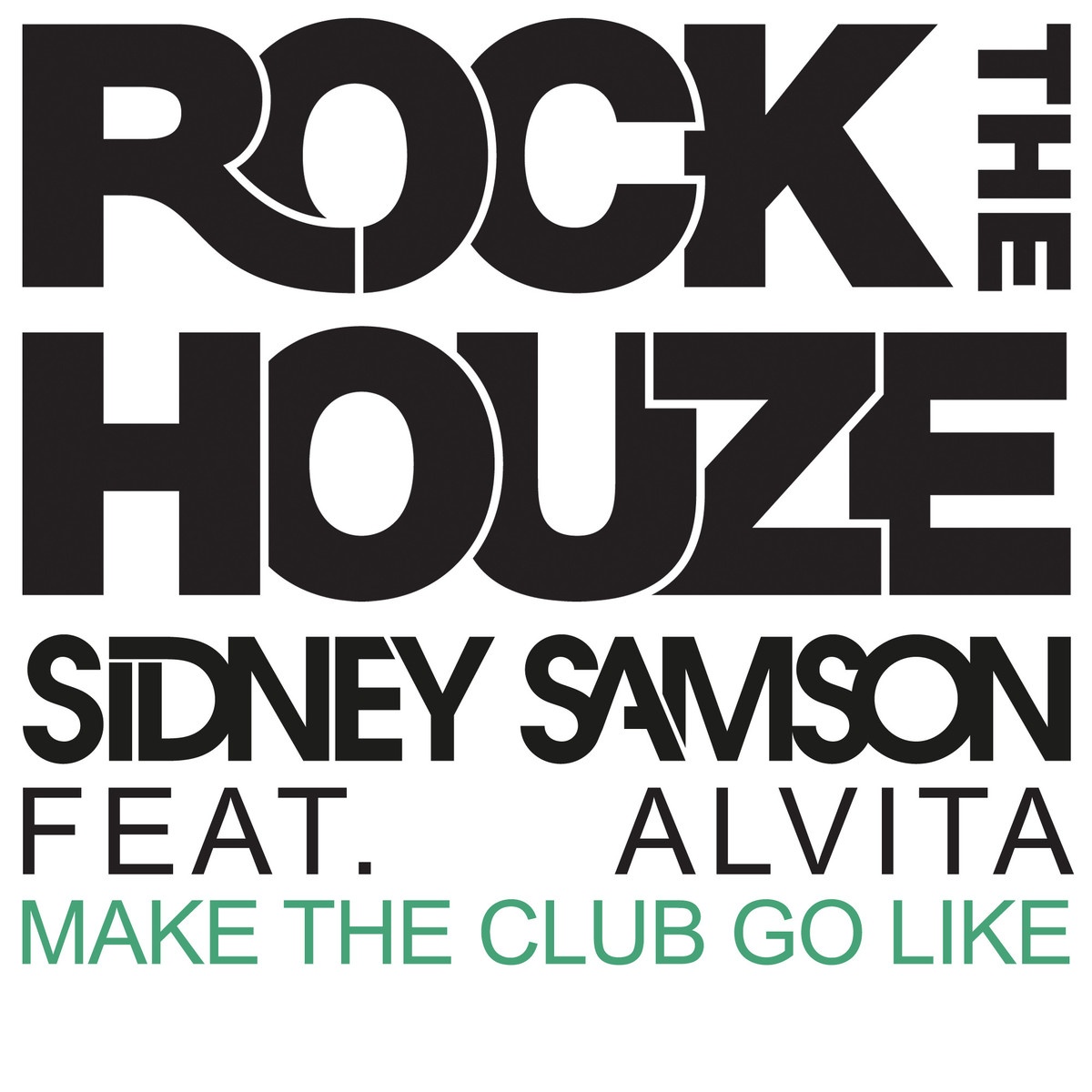 Make The Club Go Like (feat. Alvita) (Original Mix Edit)
