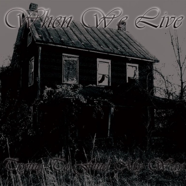 Trying To Find My Way