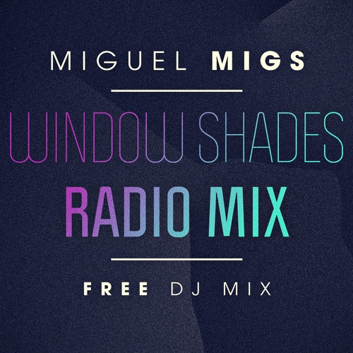 Window Shades Radio Mix 2013