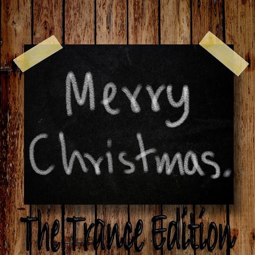 Merry Christmas The Trance Edition